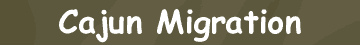 Cajun Migration